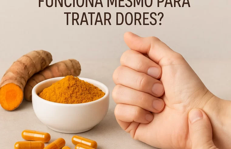 Cúrcuma em Cápsula Funciona Mesmo para Tratar Dores?